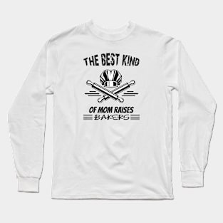 The Best Kind of Mom Raises a baker Long Sleeve T-Shirt